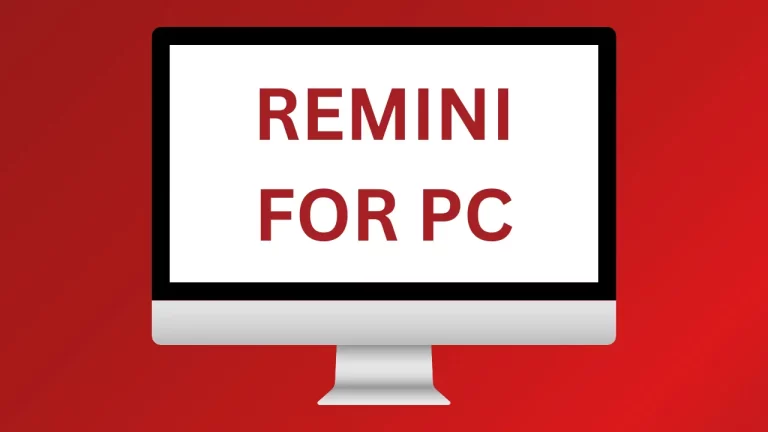 Download Remini Apk For PC – For Windows 7/8/10