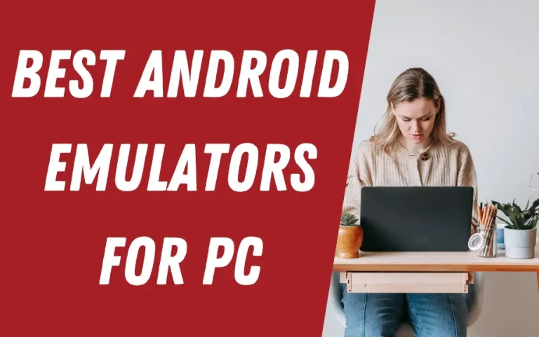 3 Best Android Emulators for PC and Mac 2024