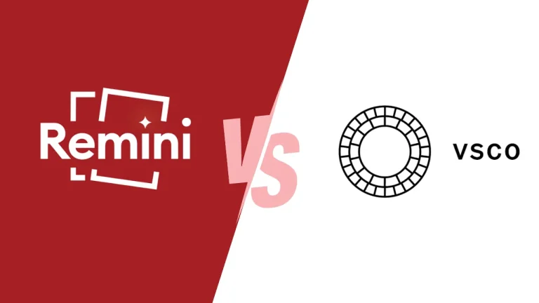 Remini Vs VSCO | Which One Is Best?